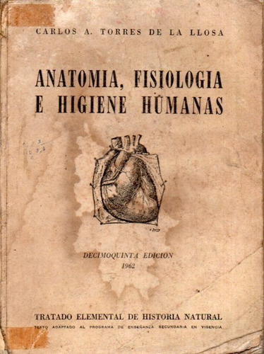 Anatomia Fisiologia E Higiene Humanas Torres De La Llosa 