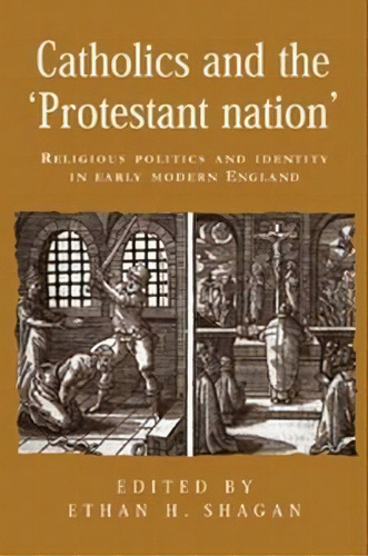 Catholics And The `protestant Nation', De Martin Hargreaves. Editorial Manchester University Press, Tapa Blanda En Inglés