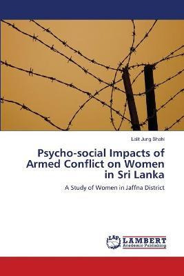 Libro Psycho-social Impacts Of Armed Conflict On Women In...