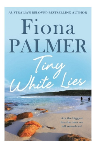 Tiny White Lies - Fiona Palmer. Eb5