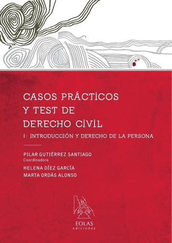 Casos Prácticos Y Test De Derecho Civil I - Marta Ordás A...