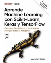 Comprar Aprende Machine Learning Con Scikit-learn, Keras Y Tensorflo