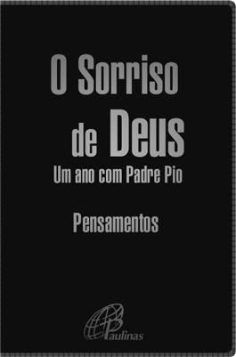 O Sorriso De Deus: Um Ano Com Padre Pio (capa Preta)