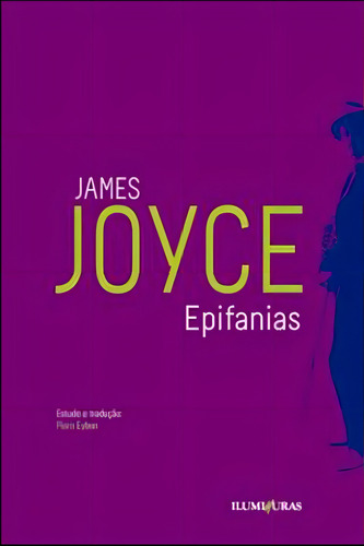 Epifanias, de Joyce, James. Editorial Editora Iluminuras Ltda., capa mole em português, 2012