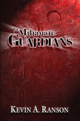 Libro The Matriarch: Guardians - Ranson, Kevin A.