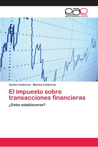 Libro: El Impuesto Sobre Transacciones Financieras: ¿debe Es