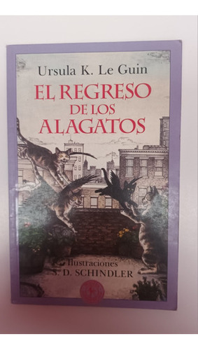 El Regreso De Los Alagatos.  Ursula K. Le Guin. Usado V.lu 