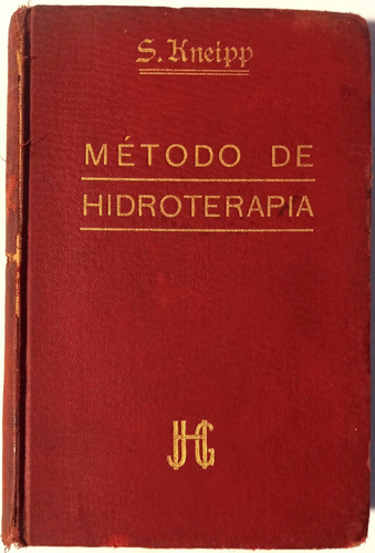 Método De Hidroterapia S. Kneipp 13ra Ed. J. Kösel 1912