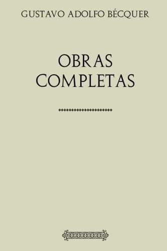 Libro: Colección Gustavo Adolfo Bécquer Obras Completas