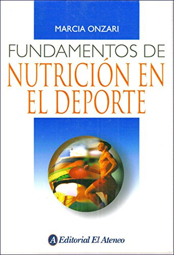 Libro Fundamentos De Nutrición En El Deporte De Marcia Onzar