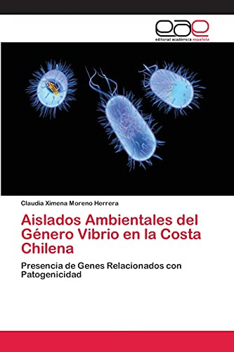 Aislados Ambientales Del Género Vibrio En La Costa Chilena: