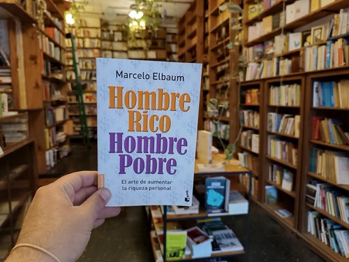 Hombre Rico, Hombre Pobre. Marcelo Elbaum. (Usado)