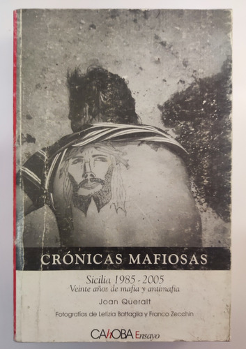 Crónicas Mafiosas Sicilia 1985 - 2005. Joan Queralt. Fotos  (Reacondicionado)