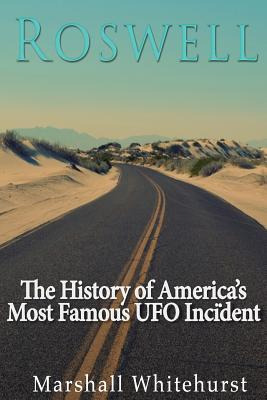Libro Roswell: The History Of America's Most Famous Ufo I...