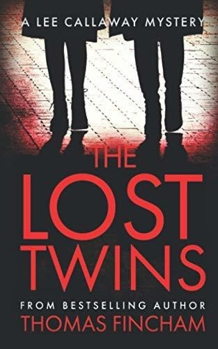 The Lost Twins A Private Investigator Mystery Series, de Fincham, Thomas. Editorial Independently Published en inglés