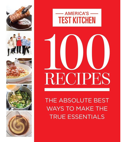 Libro: 100 Recipes: The Absolute Best Ways To Make The True