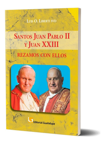 Santos Juan Pablo Ii Y Juan Xxiii Rezamo