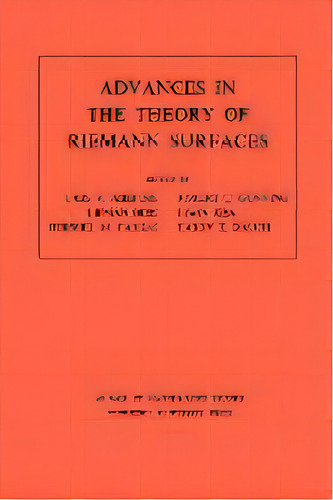 Advances In The Theory Of Riemann Surfaces. (am-66), Volume 66, De Lars Valerian Ahlfors. Editorial Princeton University Press, Tapa Blanda En Inglés