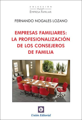 Empresas Familiares - Nogales Lozano, Fernando