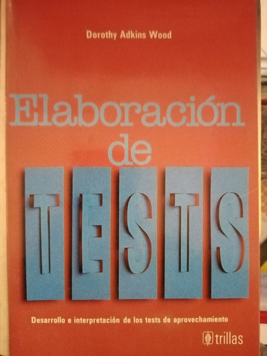 Elaboración De Tests ( Desarrollo E Interpretación Test