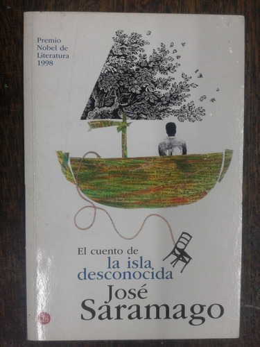 El Cuento De La Isla Desconocida * Jose Saramago * Alfaguara