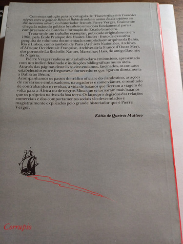 Livro: Fluxo E Refluxo Do Tráfico De Escravos Entre O Golfo Do Benin E A Bahia De Todos Os Santos (dos Séculos Xvii A Xix); Pierre Verger; 1987 (Usado)