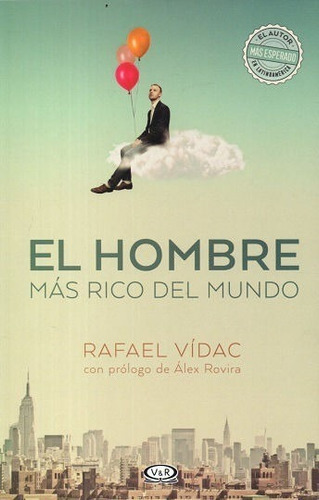 Libro: El Hombre Más Rico Del Mundo / Rafael Vídac