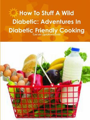 Libro How To Stuff A Wild Diabetic: Adventures In Diabeti...