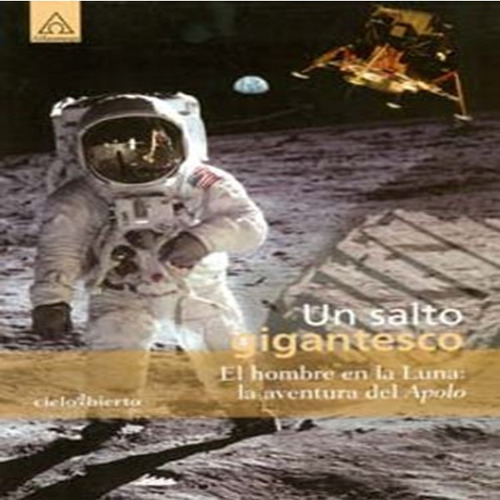 Libro Un Salto Gigantesco El Hombre En La Luna La Aventura