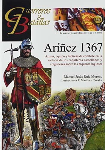 Aríñez 1367: Armas, Equipo Y Tácticas De Combate En La Victo