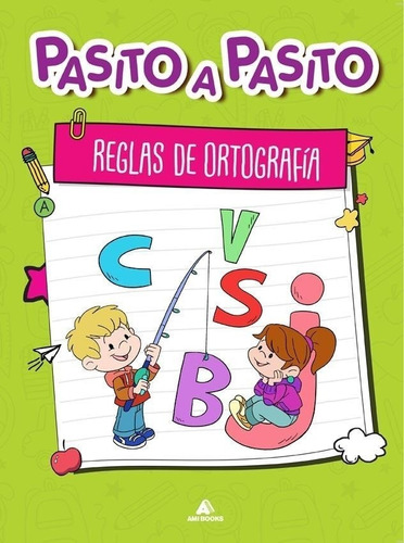 Pasito A Pasito - Reglas De Ortografia - Autores Varios