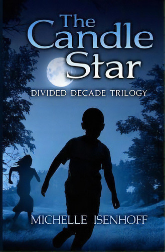 The Candle Star, De Michelle Isenhoff. Editorial Createspace Independent Publishing Platform, Tapa Blanda En Inglés
