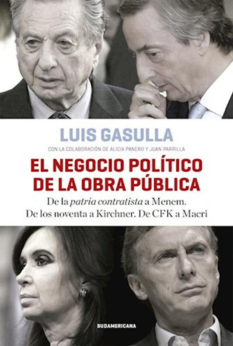 El Negocio Político De La Obra Pública / Luis Gasulla
