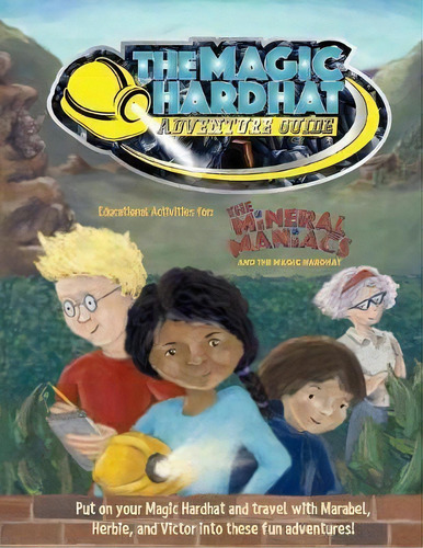 The Magic Hardhat Adventure Guide, De Jules Miles. Editorial Paxterra Press, Tapa Blanda En Inglés