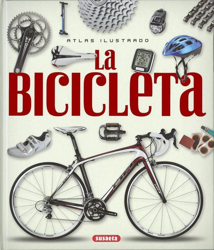 Libro: La Bicicleta. Vv.aa.. Susaeta Ediciones