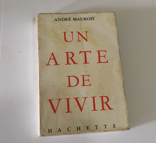Libro Un Arte De Vivir, Andre Maurois, Usado