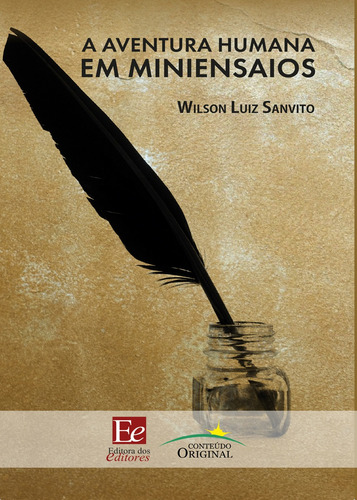 A Aventura Humana em Miniensaios, de Sanvito, Wilson Luiz. Editora dos Editores Eireli, capa mole em português, 2019