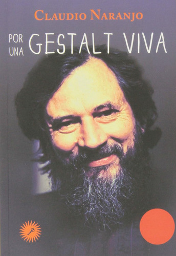 Libro: Por Una Gestalt Viva / Claudio Naranjo