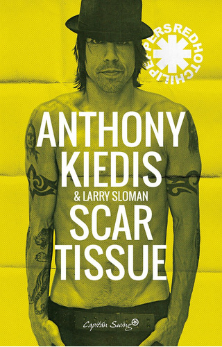 Scar Tissue - Red Hot, Anthony Kiedis, Ed. Cap. Swing