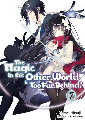 Libro The Magic In This Other World Is Too Far Behind! Vo...