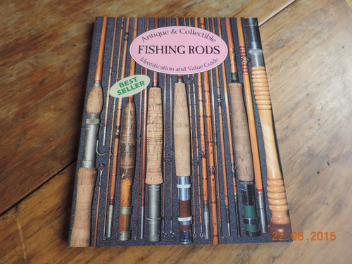 Antique Collectible Fishing Rods Identification Value Guide