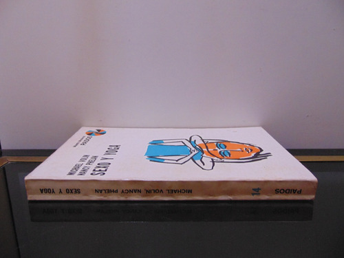 Adp Sexo Y Yoga Michael Volin Nancy Phelan / Ed. Paidos (Usado)