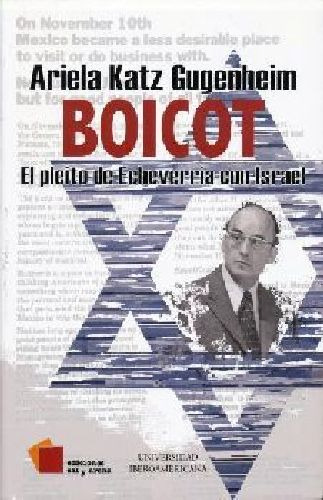 Boicot -el Pleito De Echeverría Con Israel-