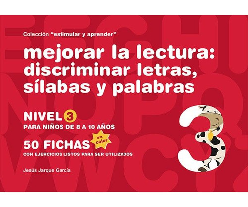 Mejorar La Lectura 3 Discriminar Letras Silabas Y Palabras -