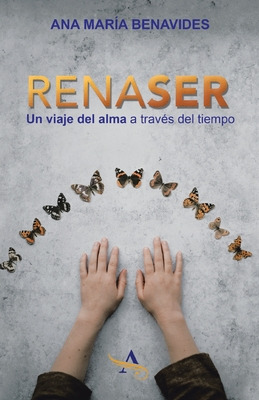 Libro Renaser: Un Viaje Del Alma A Travã©s Del Tiempo - B...