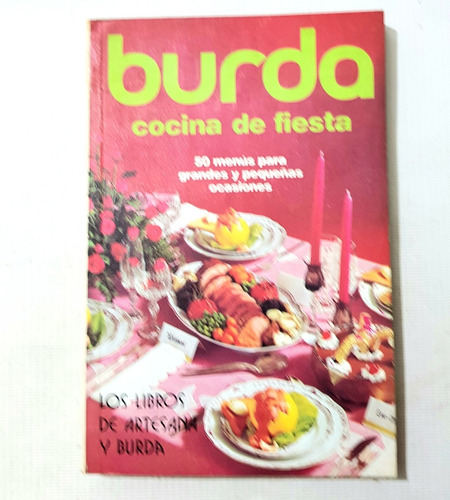 Libro Burda Cocina De Fiesta,160 Pag. Año 1977 Buen Estado.