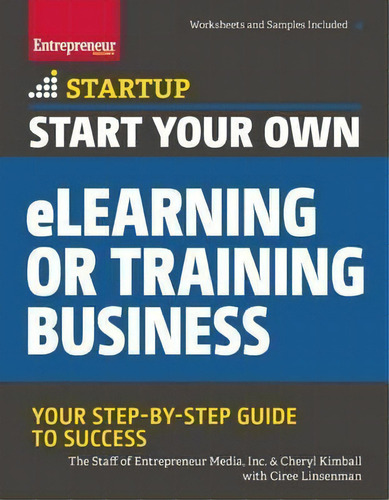 Start Your Own Elearning Or Training Business : Your Step-by-step Guide To Success, De The Staff Of Entrepreneur Media. Editorial Entrepreneur Press, Tapa Blanda En Inglés