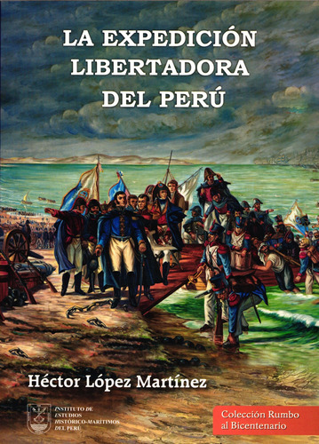 La Expedición Libertadora Del Perú