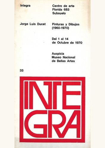 Integra: Nº 33. Jorge Luis Ducet. Pinturas Y Dibujos 1970