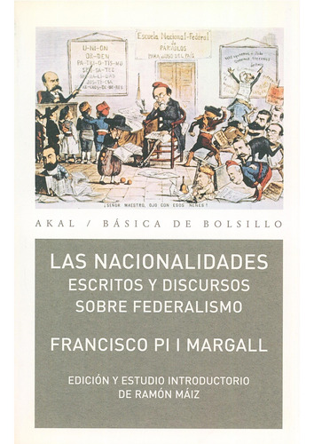 Nacionalidades. Escritos Y Discursos Sobre Federalismo